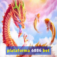 plataforma 6886 bet